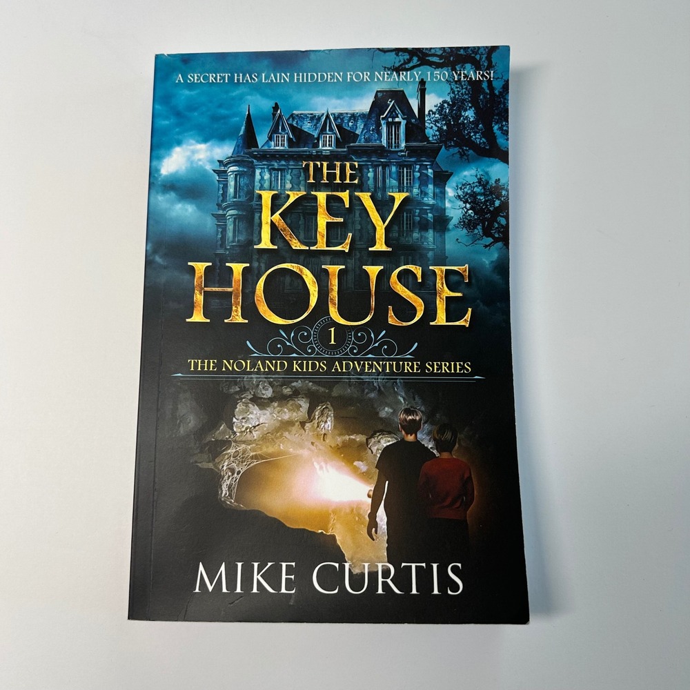 The Key House Mike Curtis Noland Kids Adventure Series Book 1 Paperback 2022